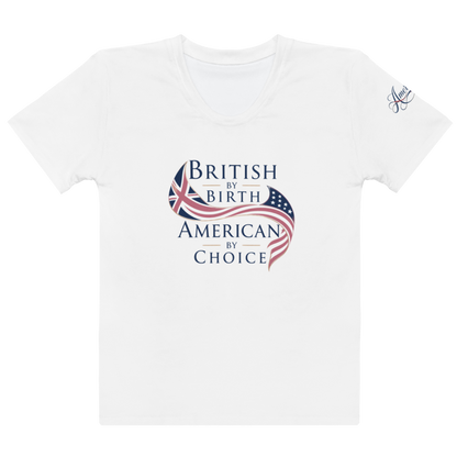 Brit by Birth American by Choice Women’s Cotton Crew Neck T-Shirt | Americish