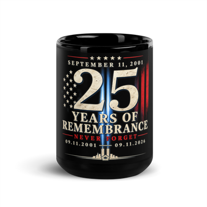 9/11-25Yrs of Remembrance Black Glossy Mug | Americish