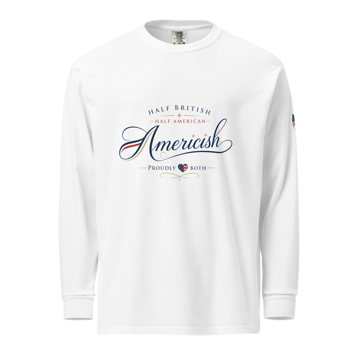 Americish Script Proudly Both-Garment-dyed heavyweight long-sleeve shirt | Americish