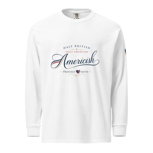 Americish Script Proudly Both-Garment-dyed heavyweight long-sleeve shirt | Americish