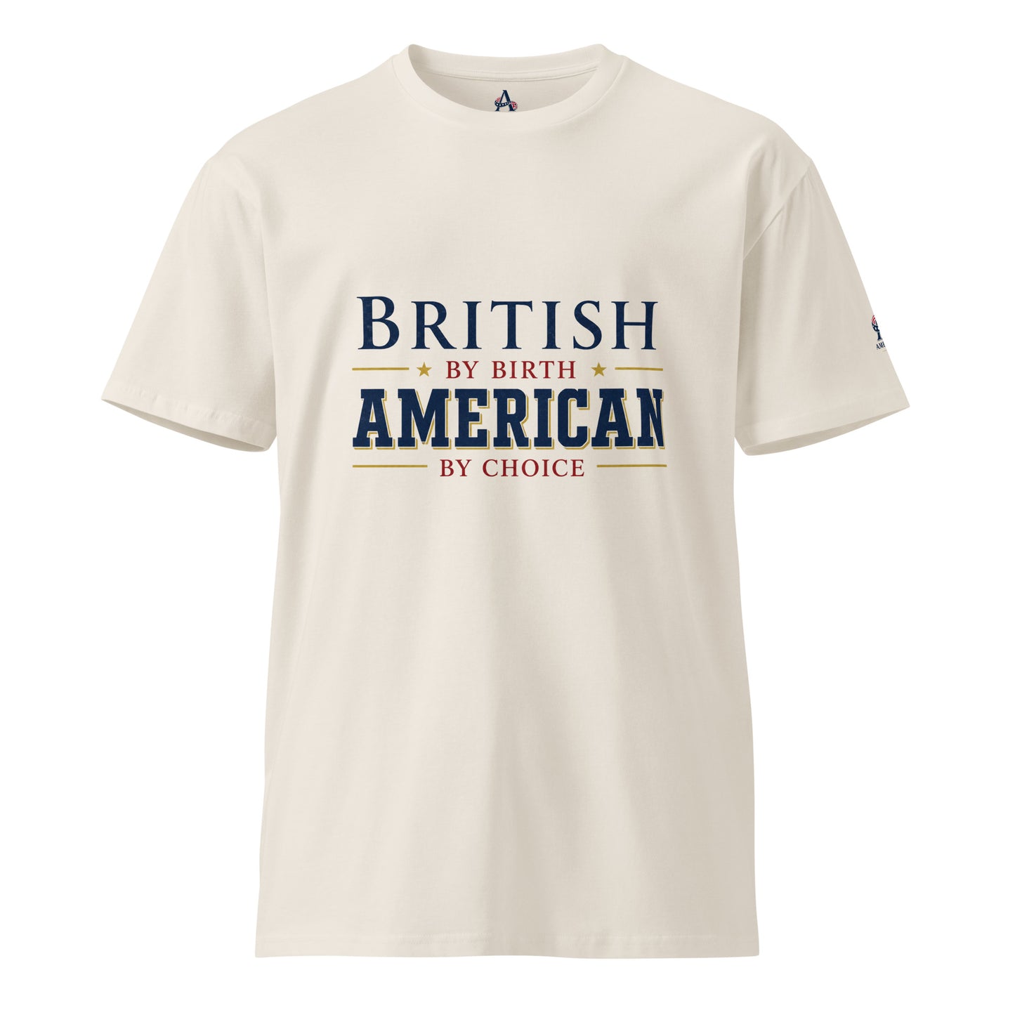 Brit by Birth American by Choice Unisex Premium T-Shirt | Americish