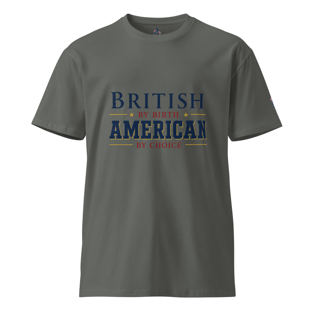 Brit by Birth American by Choice Unisex Premium T-Shirt | Americish