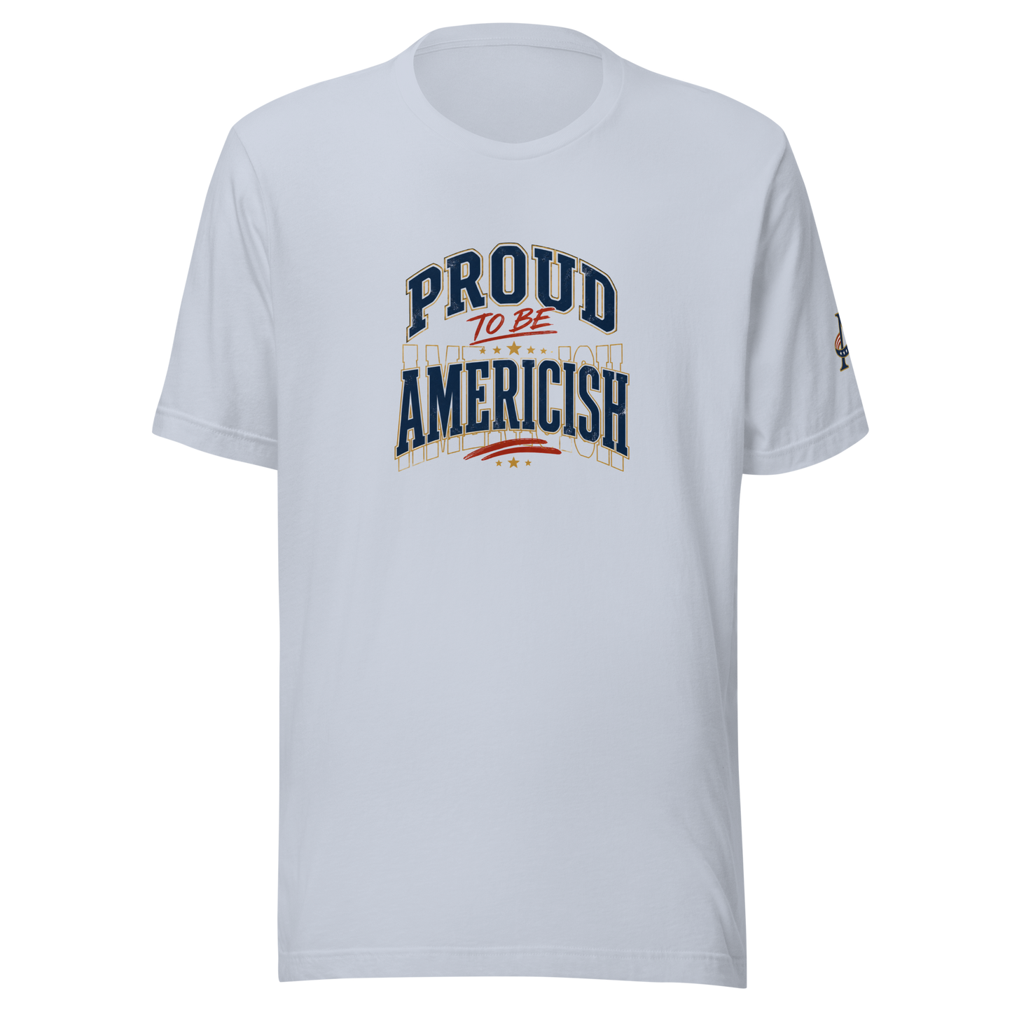 Proud to be Americish Unisex T-shirt | Americish