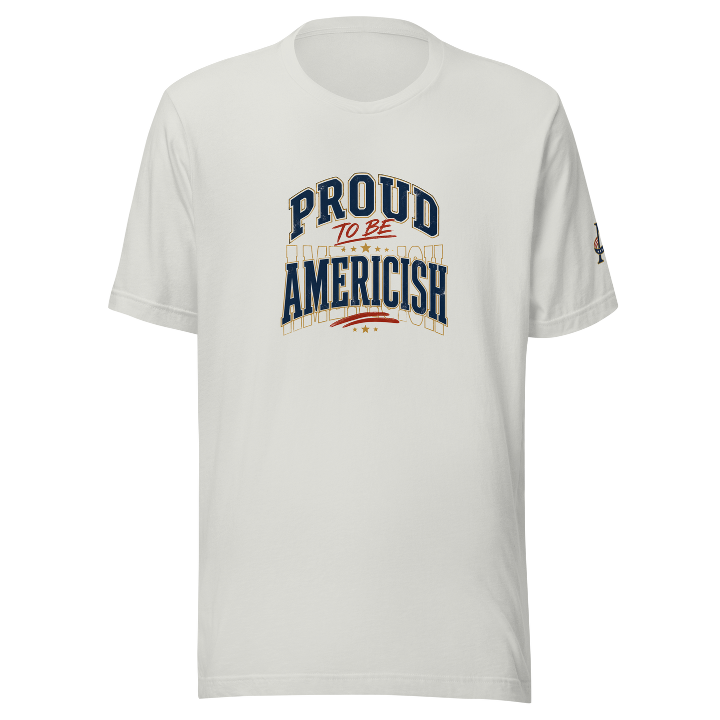 Proud to be Americish Unisex T-shirt | Americish