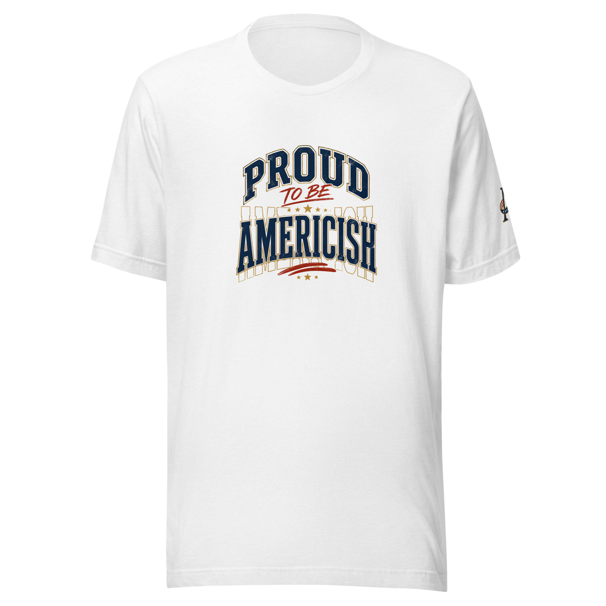 Proud to be Americish Unisex T-shirt | Americish