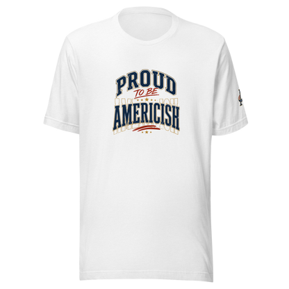 Proud to be Americish Unisex T-shirt | Americish