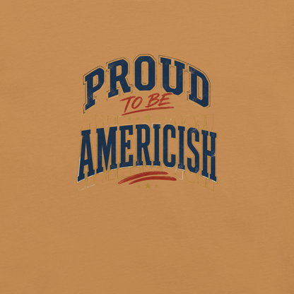 Proud to be Americish Unisex T-shirt | Americish