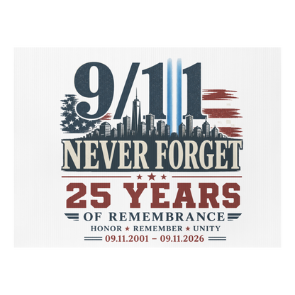9/11 Never Forget 25 Yrs Yard sign | Americish