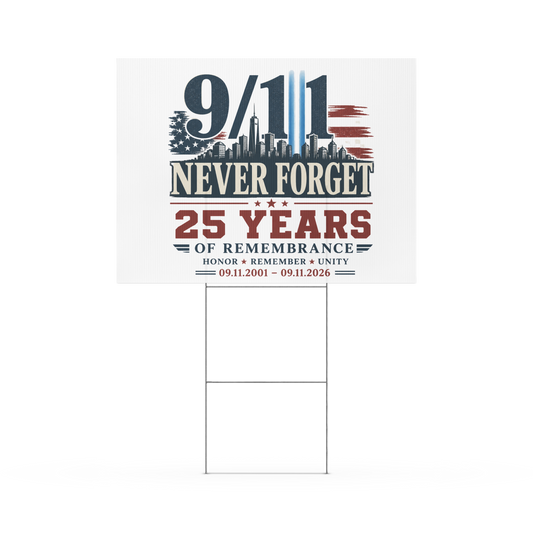 9/11 Never Forget 25 Yrs Yard sign | Americish